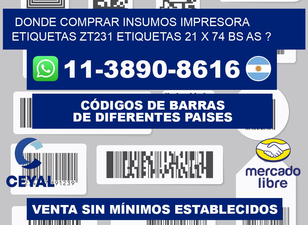 donde comprar insumos impresora etiquetas zt231 etiquetas 21 x 74 BS AS ?