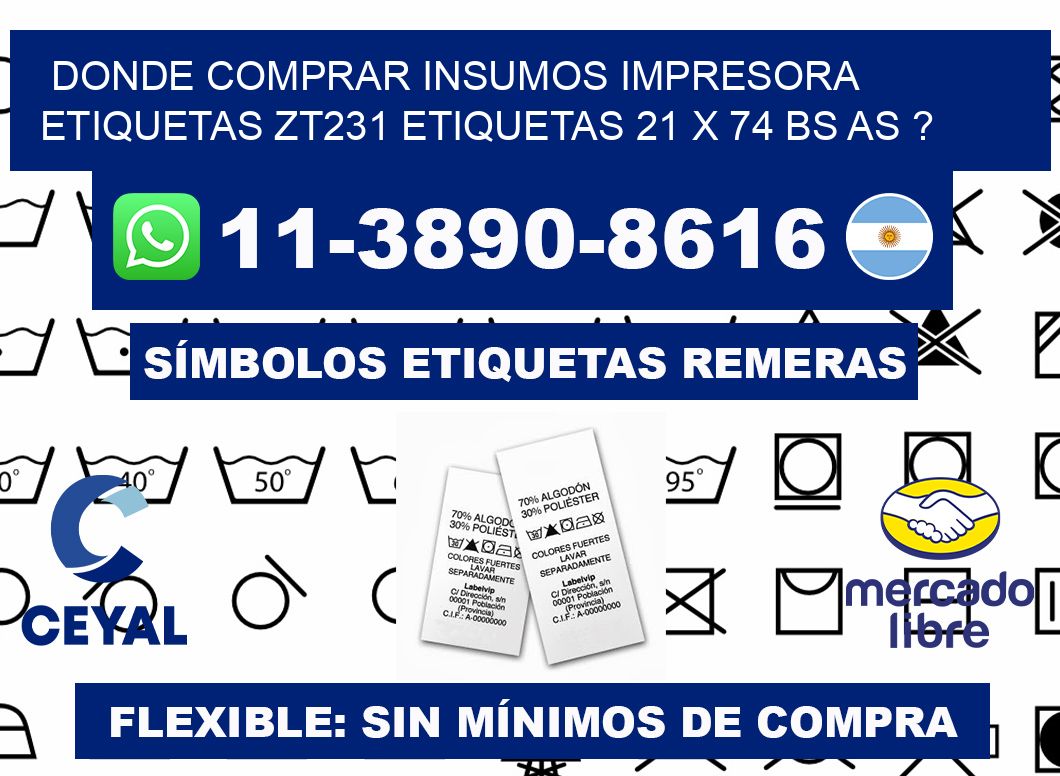 donde comprar insumos impresora etiquetas zt231 etiquetas 21 x 74 BS AS ?