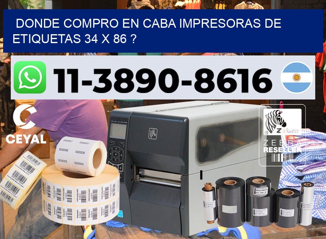 donde compro en CABA impresoras de etiquetas 34 x 86 ?