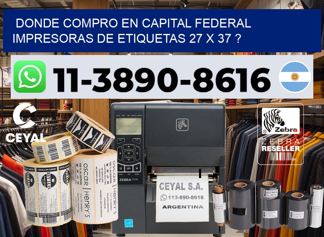 donde compro en capital federal impresoras de etiquetas 27 x 37 ?