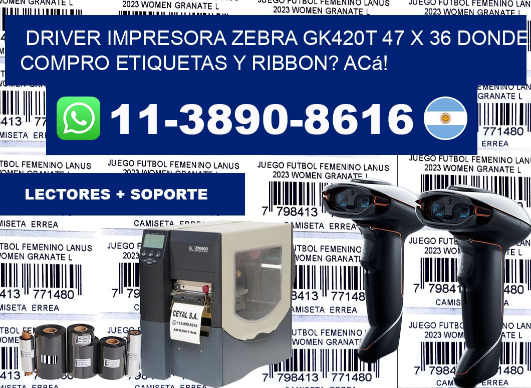 driver impresora zebra gk420t 47 x 36 Donde compro etiquetas y ribbon? Acá!