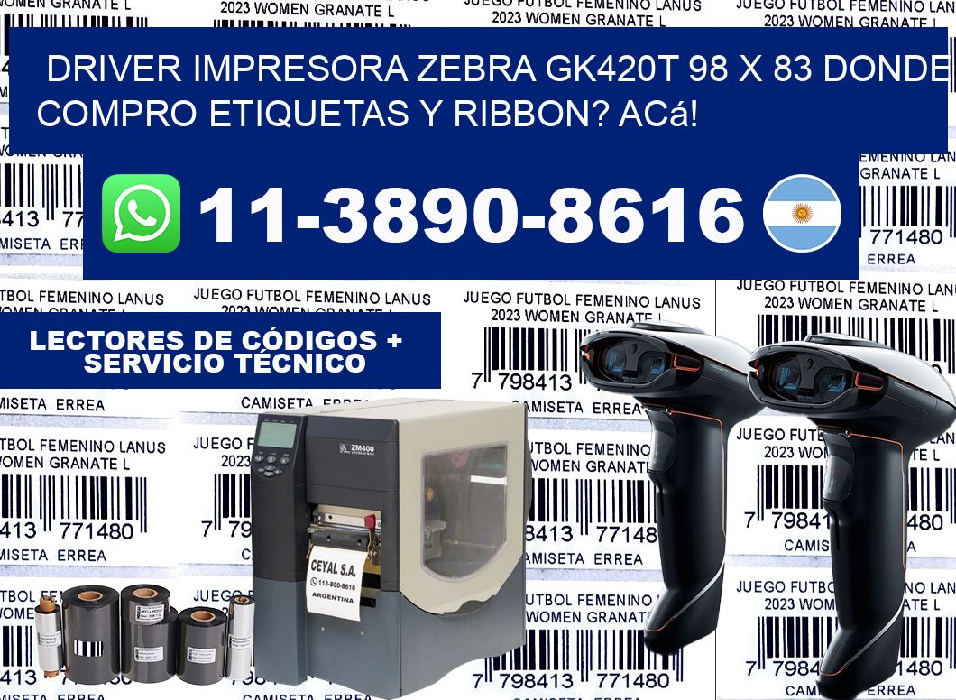 driver impresora zebra gk420t 98 x 83 Donde compro etiquetas y ribbon? Acá!