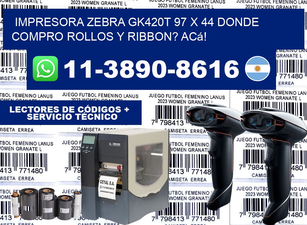 impresora zebra gk420t 97 x 44 Donde compro rollos y ribbon? Acá!