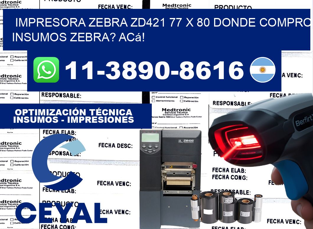 impresora zebra zd421 77 x 80 Donde compro insumos zebra? Acá!