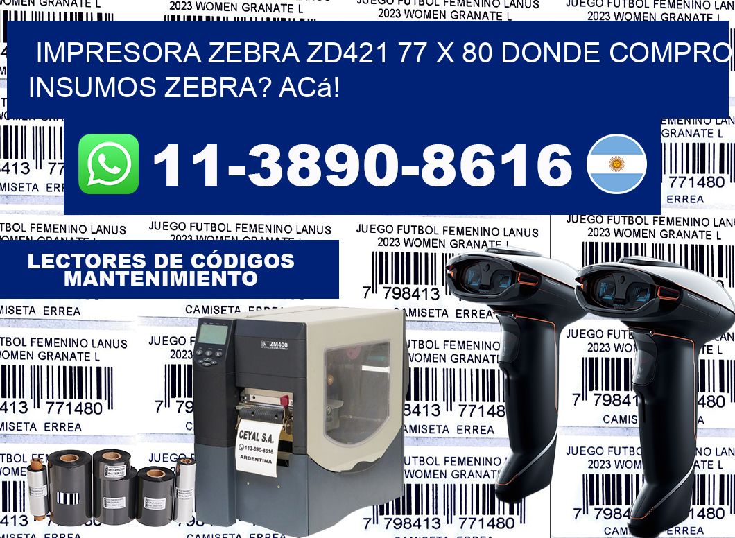 impresora zebra zd421 77 x 80 Donde compro insumos zebra? Acá!