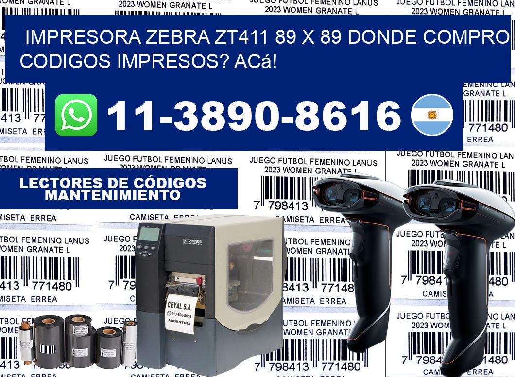 impresora zebra zt411 89 x 89 Donde compro codigos impresos? Acá!