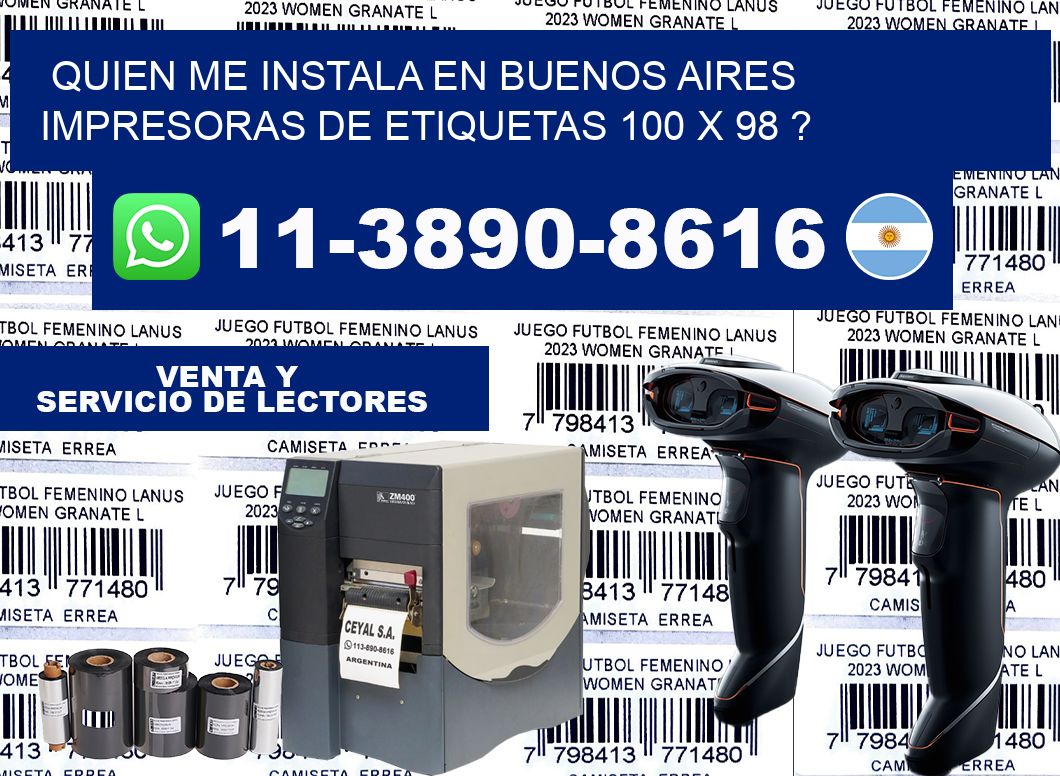 quien me instala en buenos aires impresoras de etiquetas 100 x 98 ?