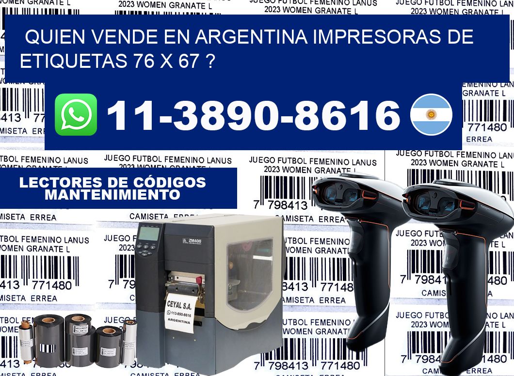 quien vende en argentina impresoras de etiquetas 76 x 67 ?