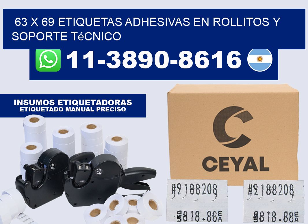 63 x 69 Etiquetas adhesivas en rollitos y soporte técnico