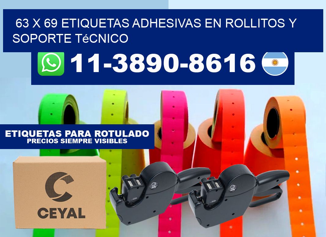 63 x 69 Etiquetas adhesivas en rollitos y soporte técnico