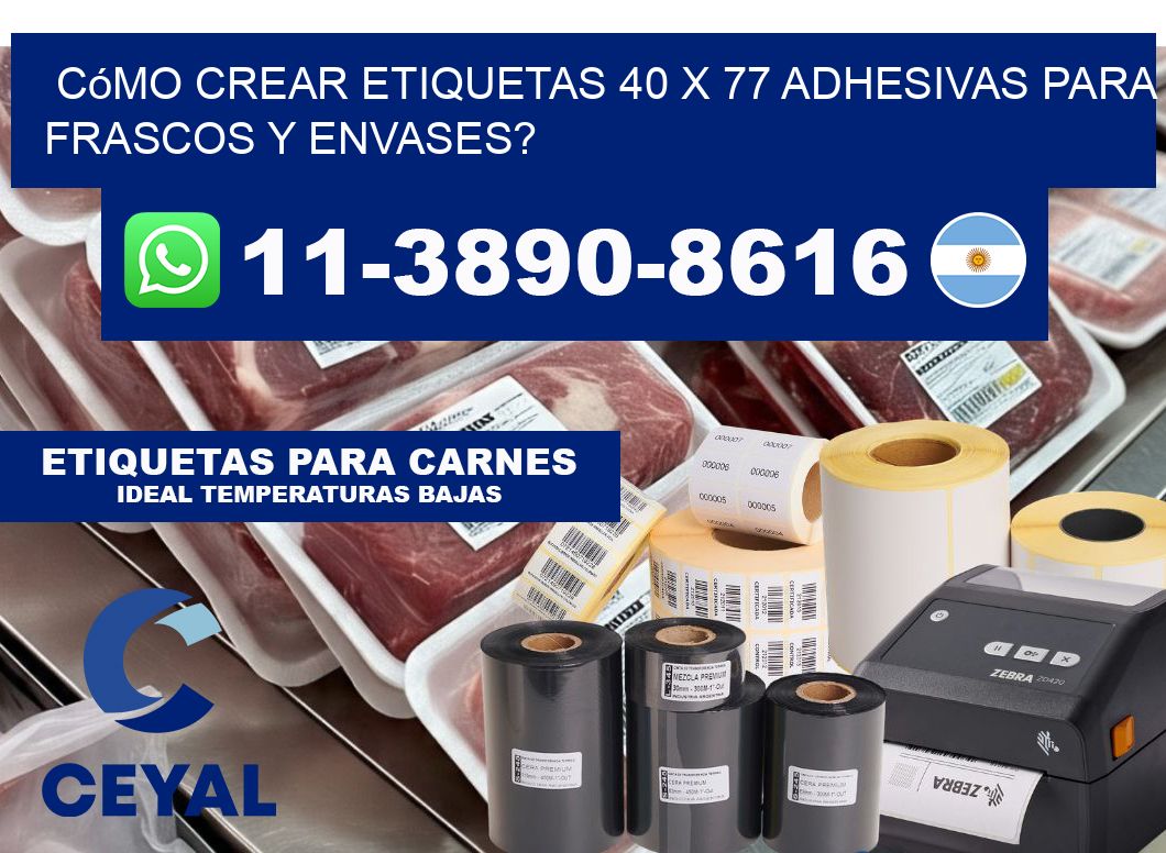Cómo crear etiquetas 40 x 77 adhesivas para frascos y envases?