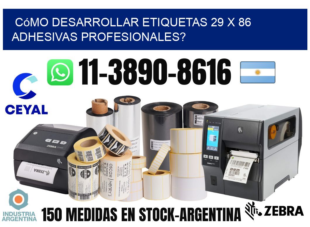 Cómo desarrollar etiquetas 29 x 86 adhesivas profesionales?