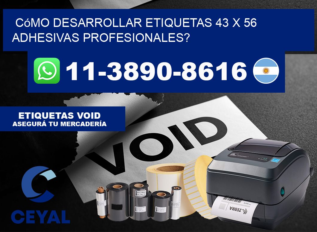 Cómo desarrollar etiquetas 43 x 56 adhesivas profesionales?