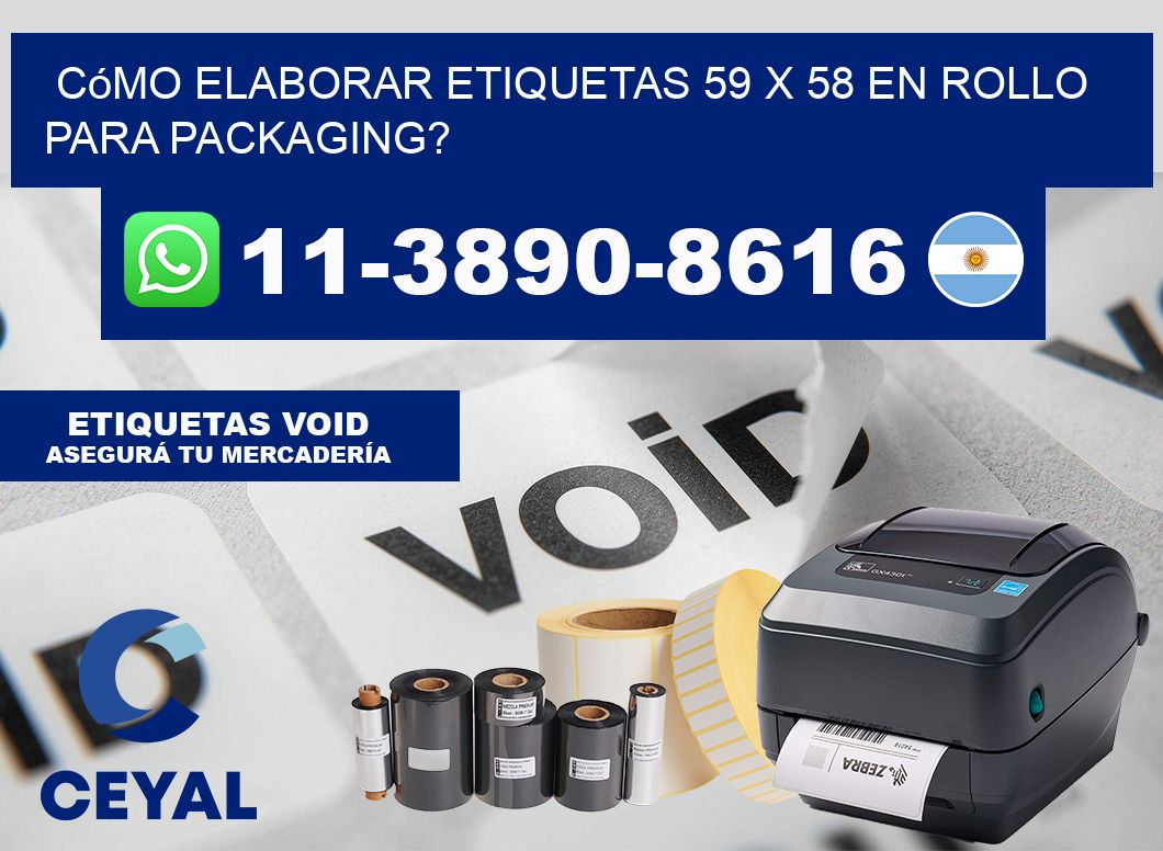 Cómo elaborar etiquetas 59 x 58 en rollo para packaging?