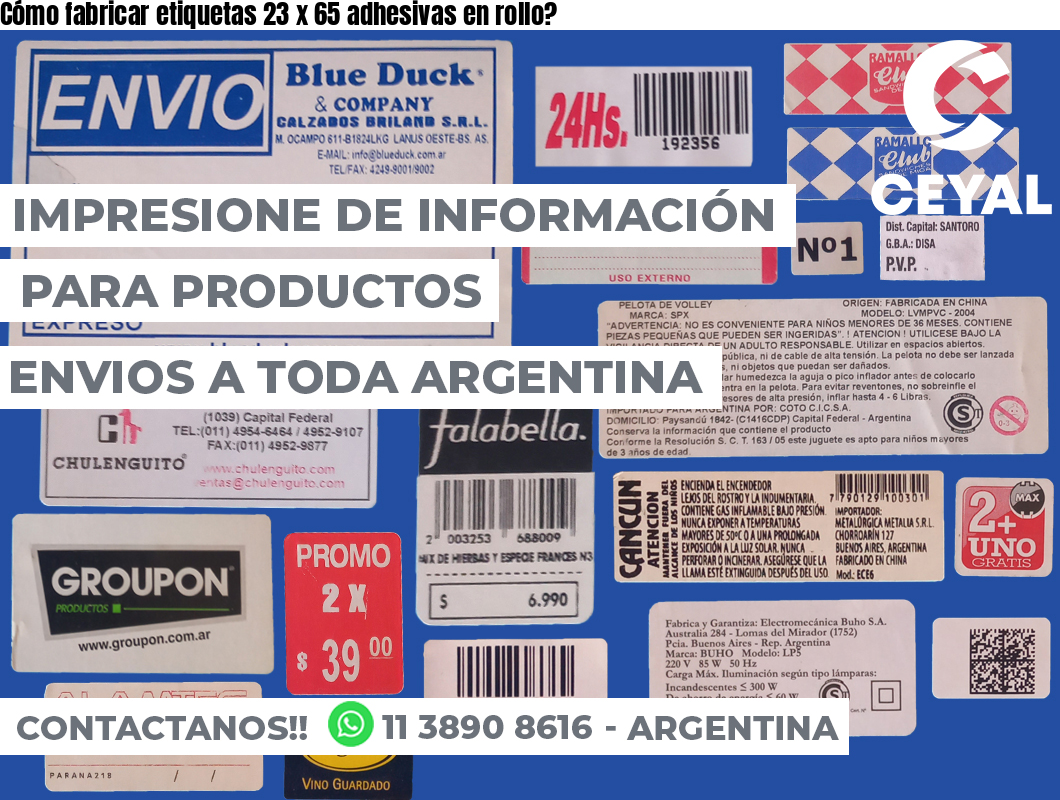 Cómo fabricar etiquetas 23 x 65 adhesivas en rollo?
