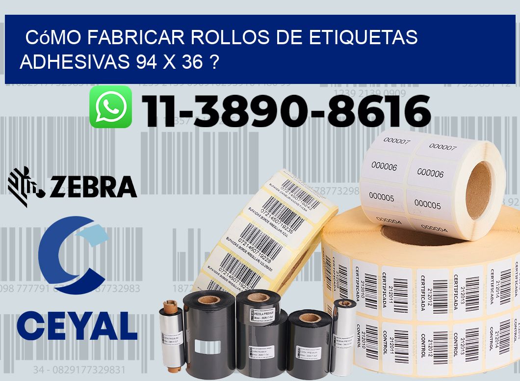 Cómo fabricar rollos de etiquetas adhesivas 94 x 36 ?