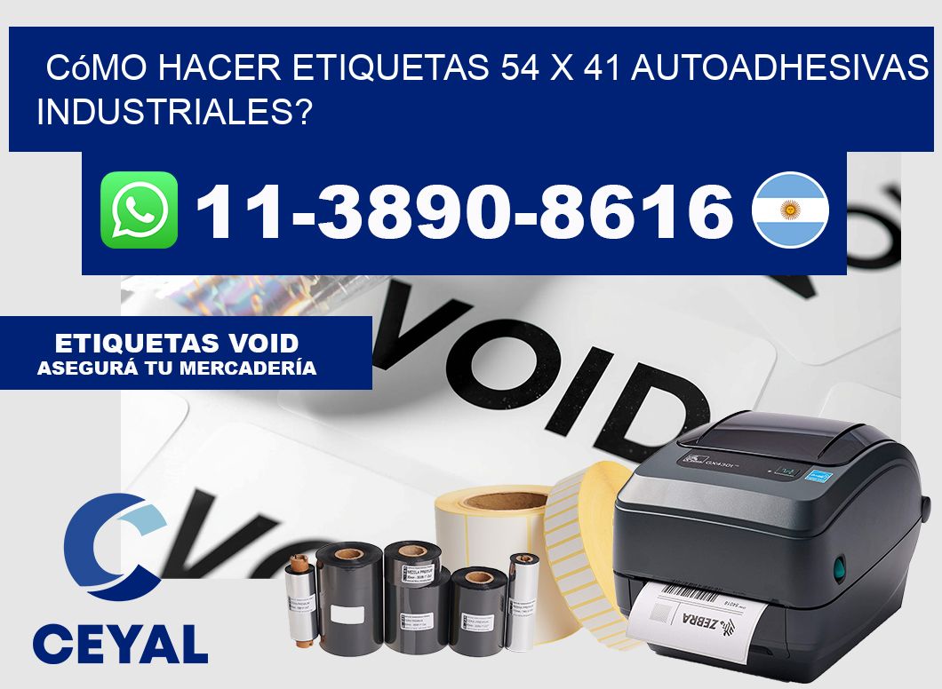Cómo hacer etiquetas 54 x 41 autoadhesivas industriales?