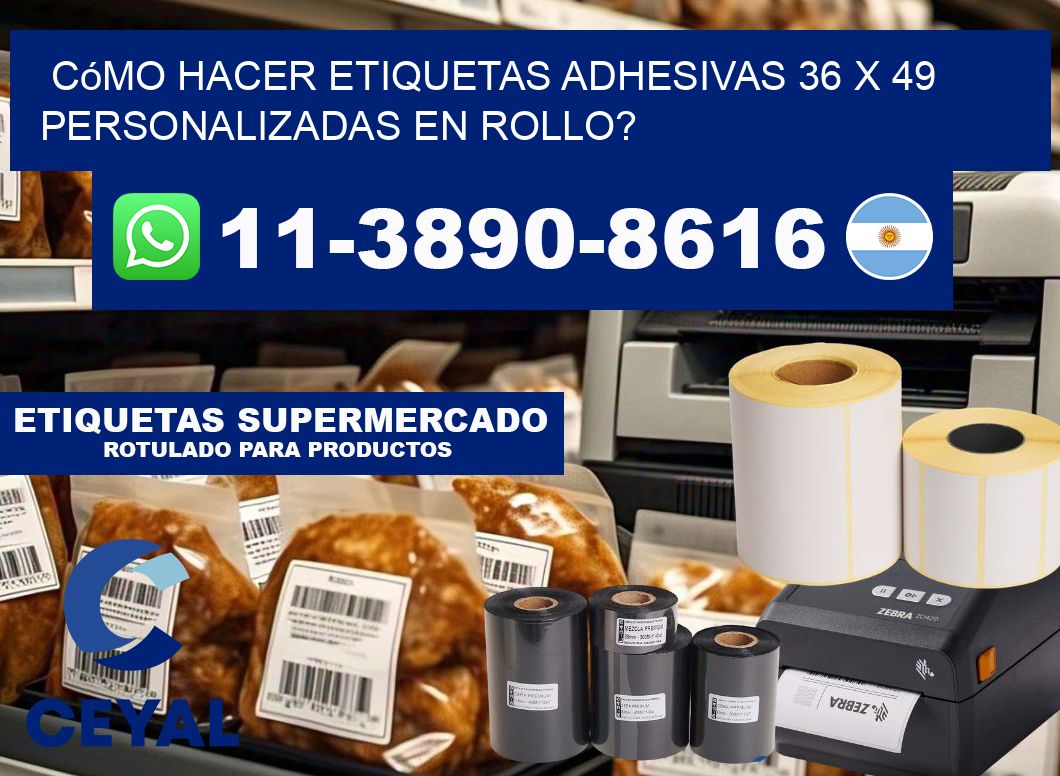 Cómo hacer etiquetas adhesivas 36 x 49 personalizadas en rollo?