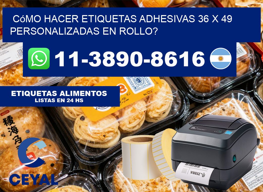 Cómo hacer etiquetas adhesivas 36 x 49 personalizadas en rollo?