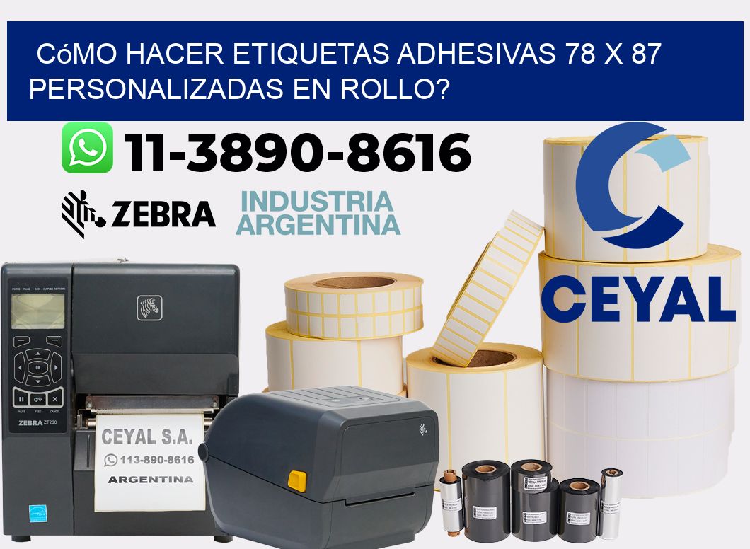 Cómo hacer etiquetas adhesivas 78 x 87 personalizadas en rollo?