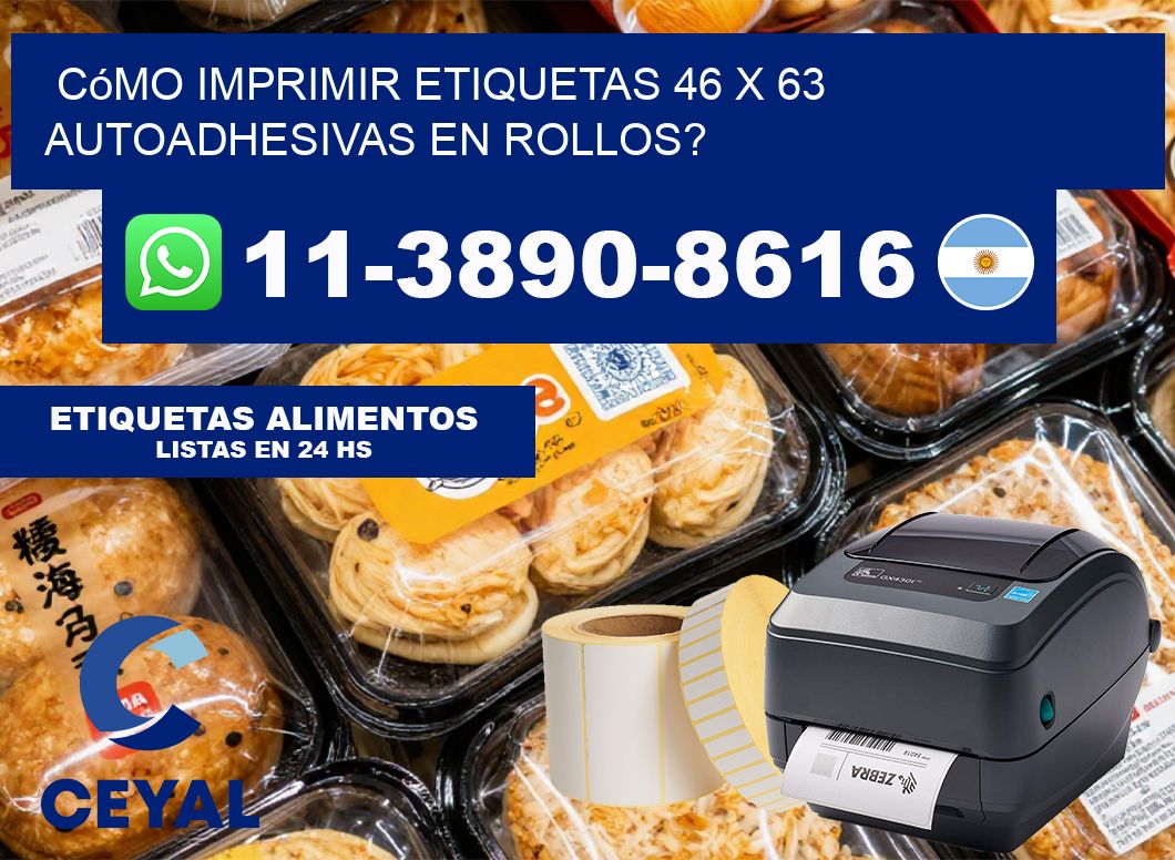 Cómo imprimir etiquetas 46 x 63 autoadhesivas en rollos?