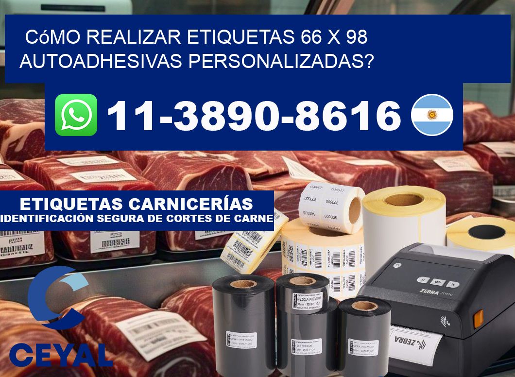 Cómo realizar etiquetas 66 x 98 autoadhesivas personalizadas?