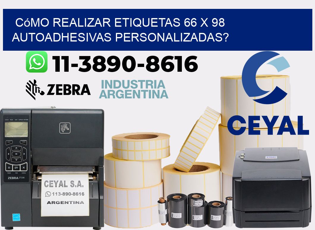 Cómo realizar etiquetas 66 x 98 autoadhesivas personalizadas?