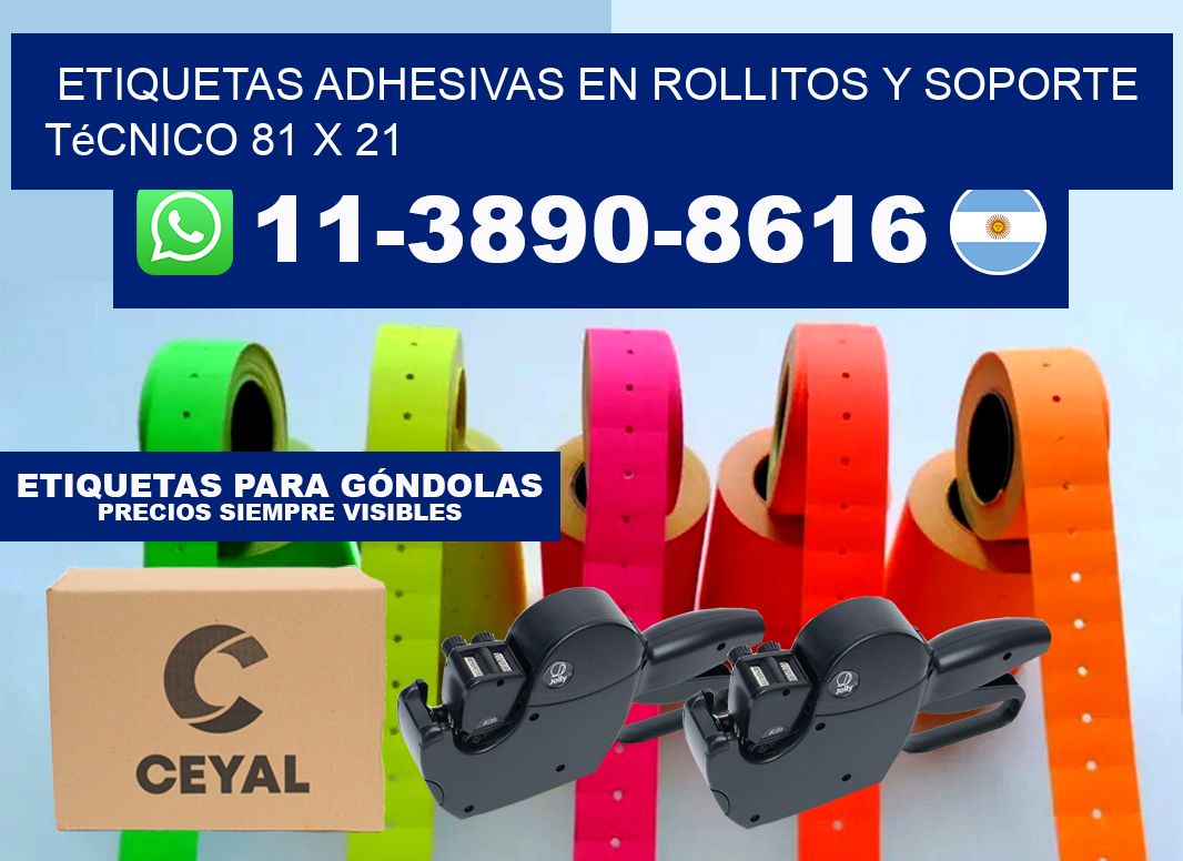 Etiquetas adhesivas en rollitos y soporte técnico 81 x 21
