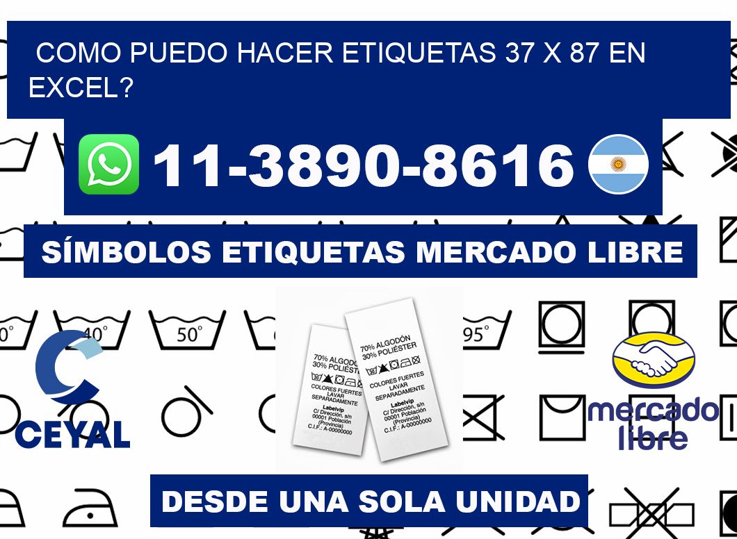 como puedo hacer etiquetas 37 x 87 en excel?