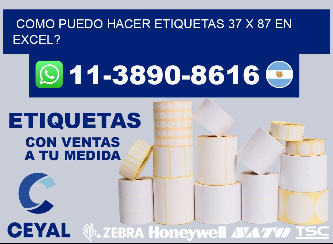 como puedo hacer etiquetas 37 x 87 en excel?