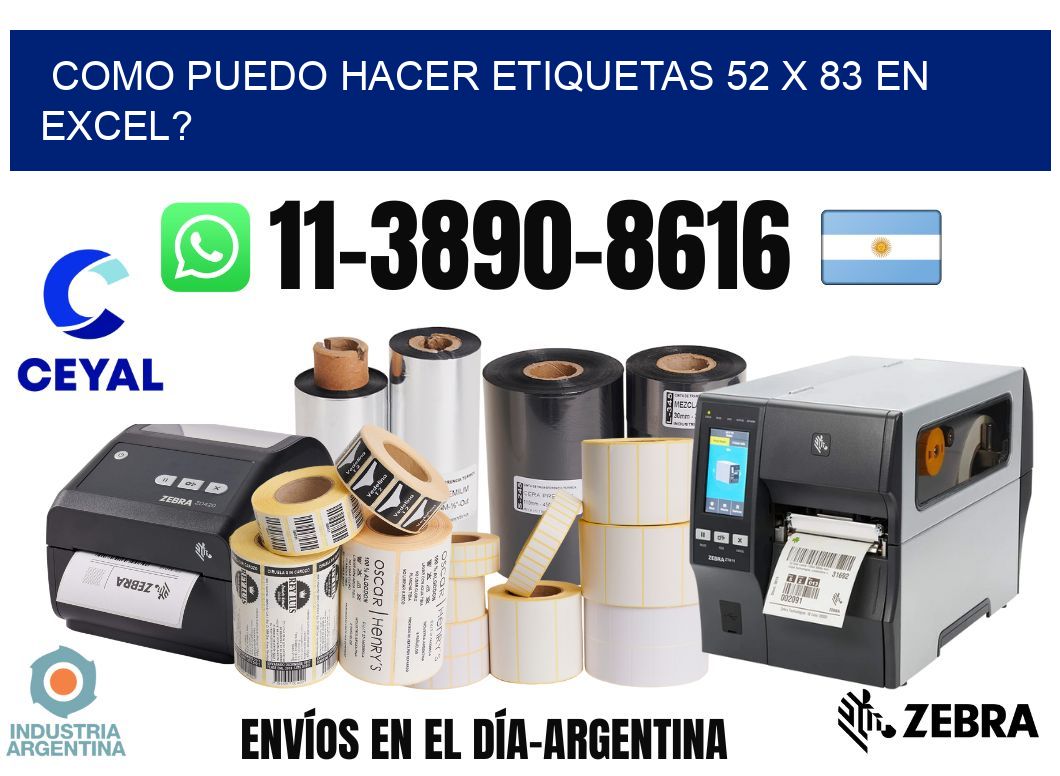 como puedo hacer etiquetas 52 x 83 en excel?