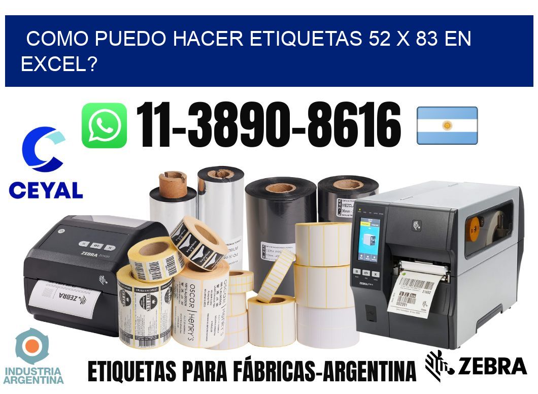 como puedo hacer etiquetas 52 x 83 en excel?
