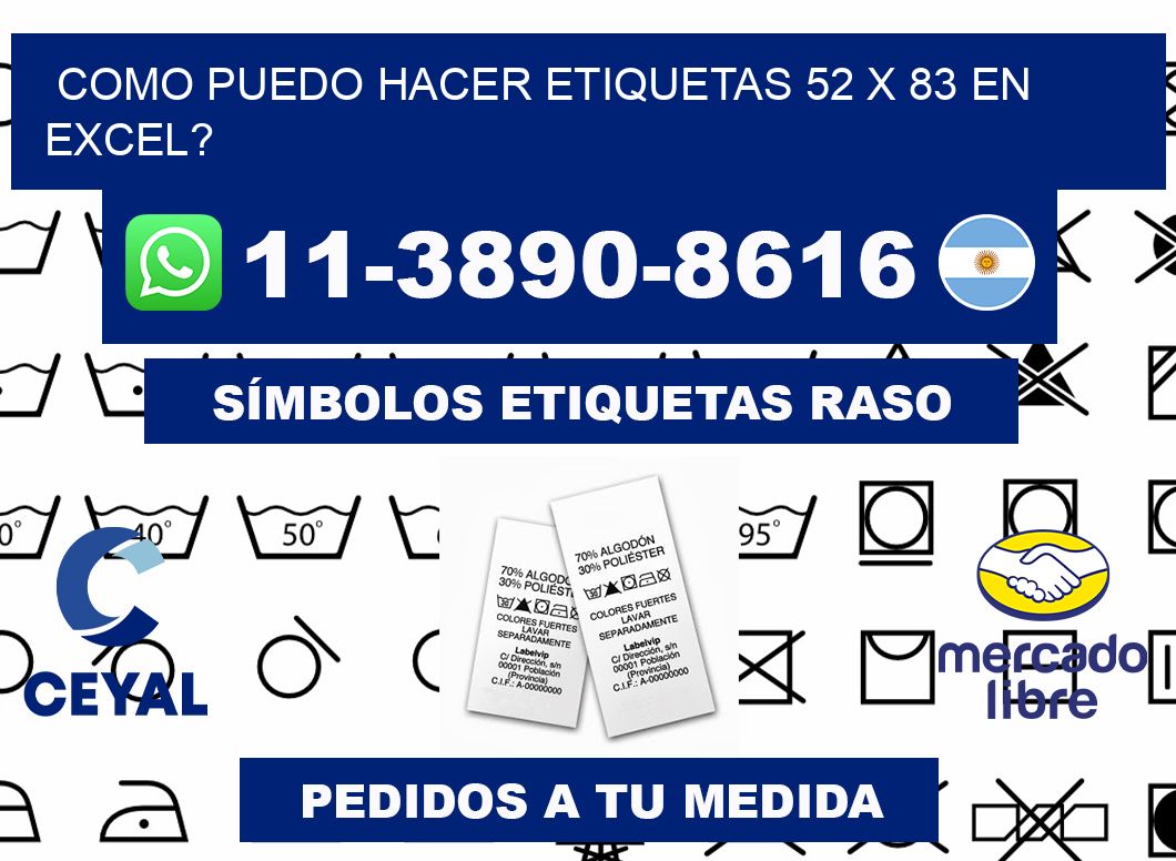 como puedo hacer etiquetas 52 x 83 en excel?