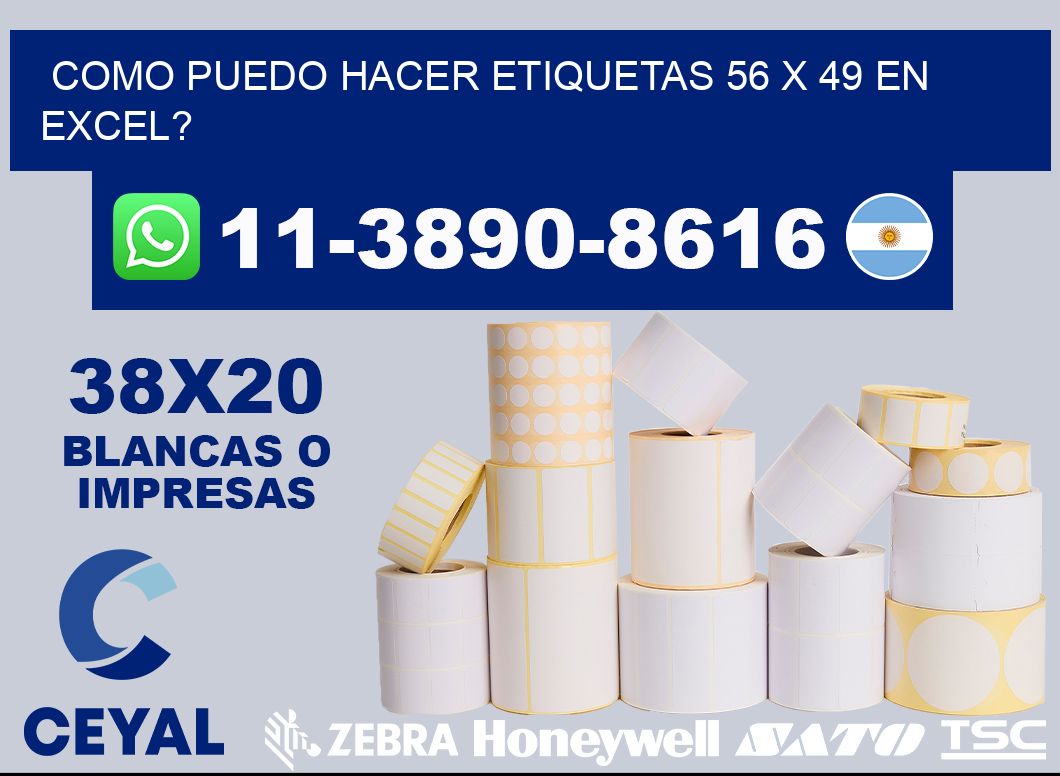 como puedo hacer etiquetas 56 x 49 en excel?