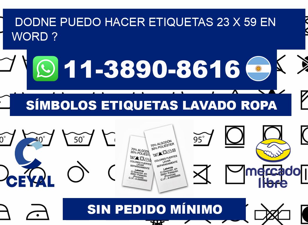 dodne puedo hacer etiquetas 23 x 59 en word ?