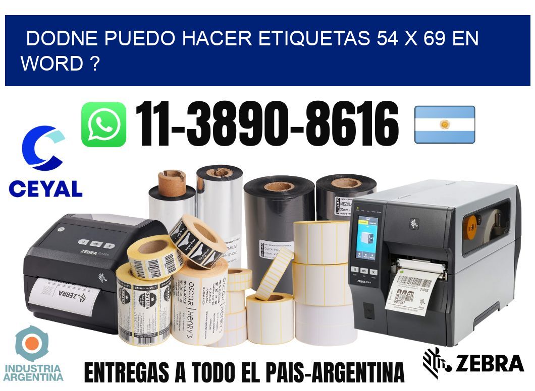 dodne puedo hacer etiquetas 54 x 69 en word ?