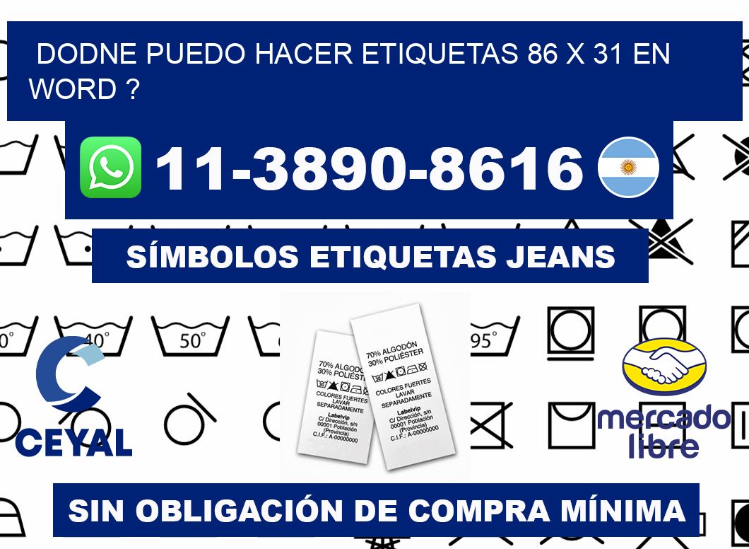 dodne puedo hacer etiquetas 86 x 31 en word ?
