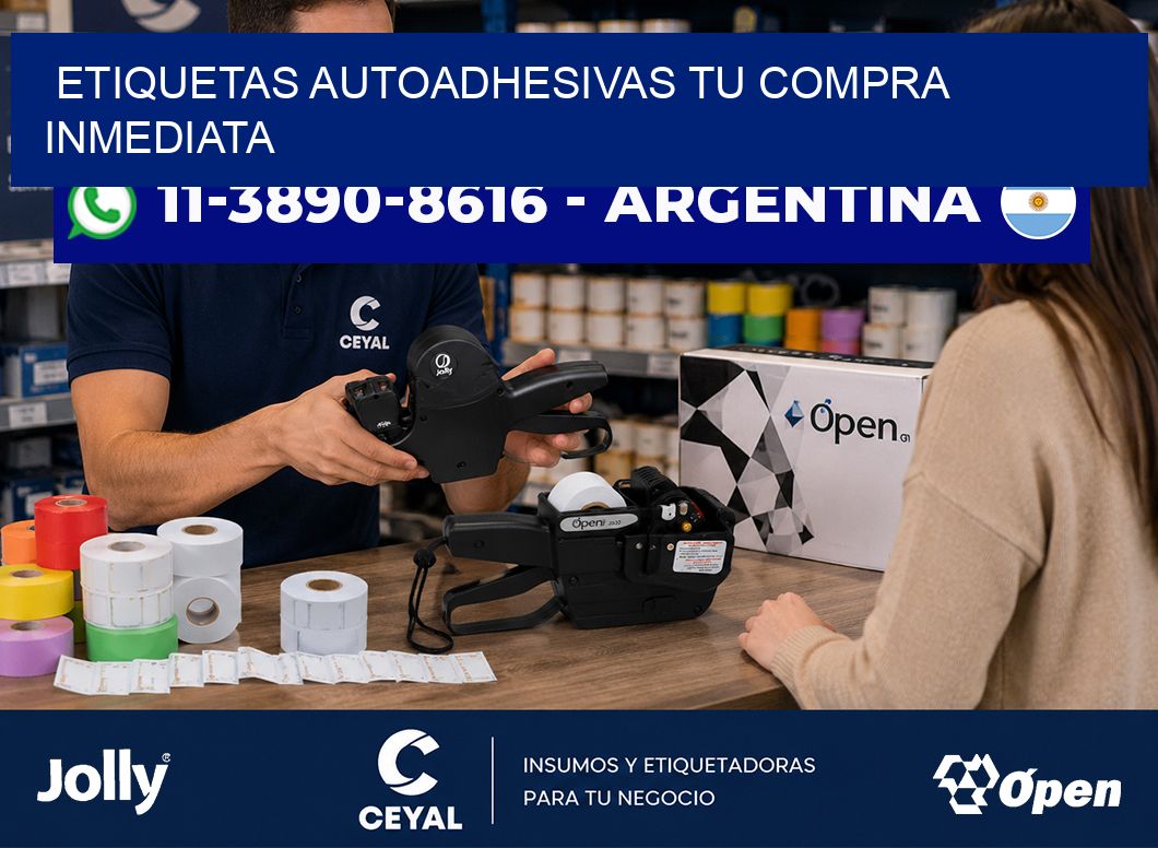 ETIQUETAS AUTOADHESIVAS Tu compra inmediata