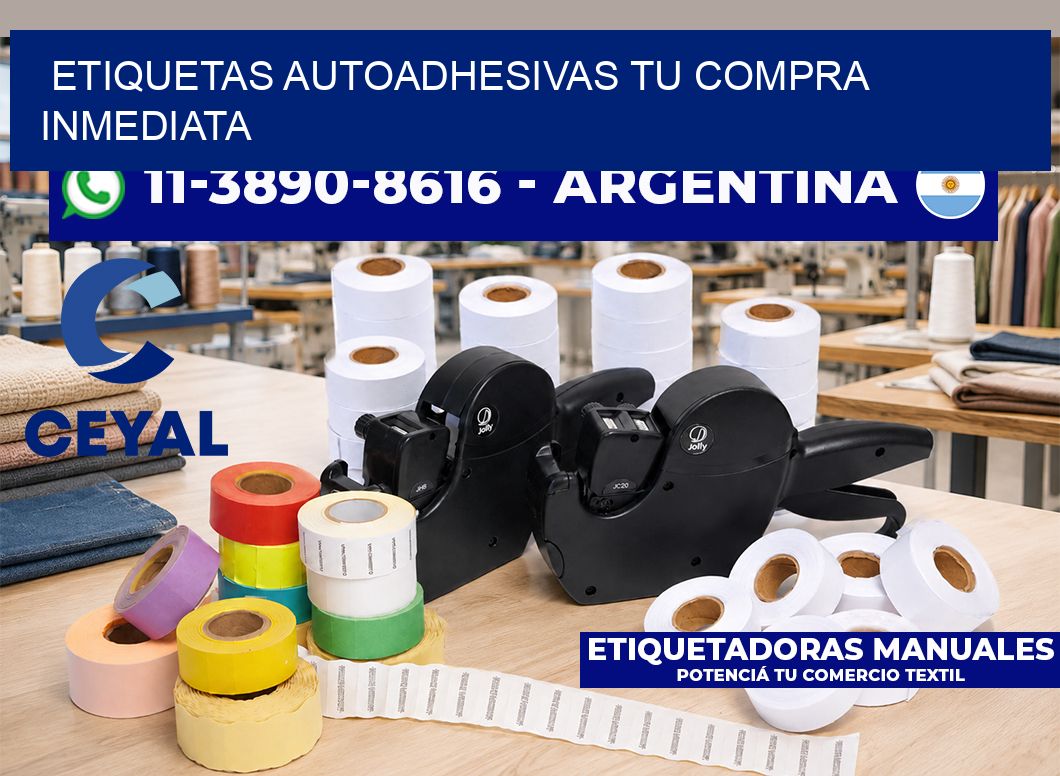 ETIQUETAS AUTOADHESIVAS Tu compra inmediata