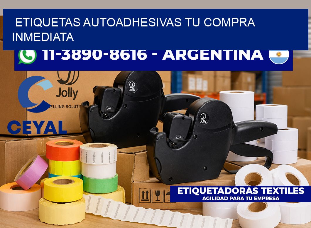 ETIQUETAS AUTOADHESIVAS Tu compra inmediata