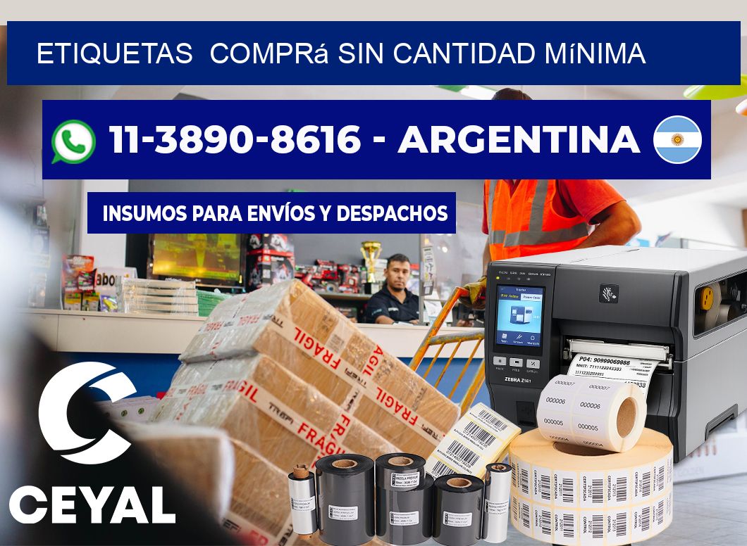 ETIQUETAS  Comprá sin cantidad mínima