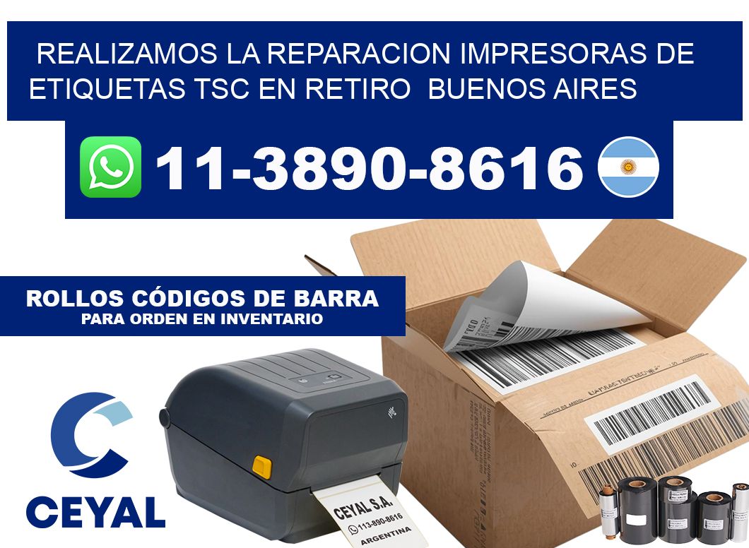 realizamos la reparacion Impresoras de Etiquetas TSC en Retiro  Buenos Aires