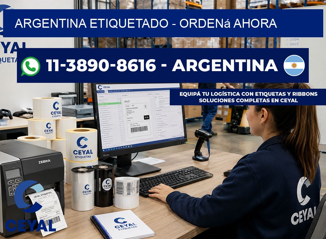 ARGENTINA ETIQUETADO - Ordená ahora