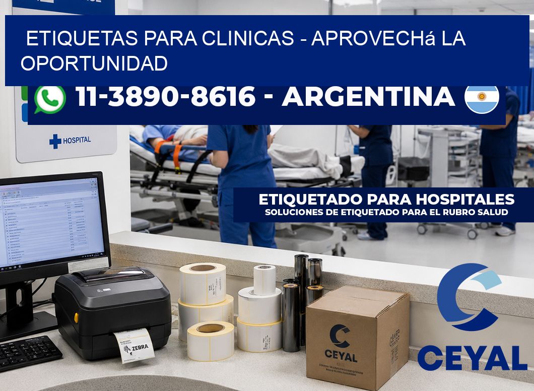 ETIQUETAS PARA CLINICAS - Aprovechá la oportunidad