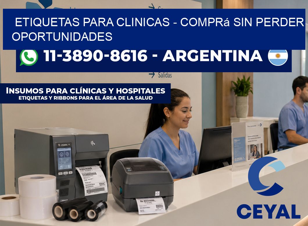 ETIQUETAS PARA CLINICAS - Comprá sin perder oportunidades