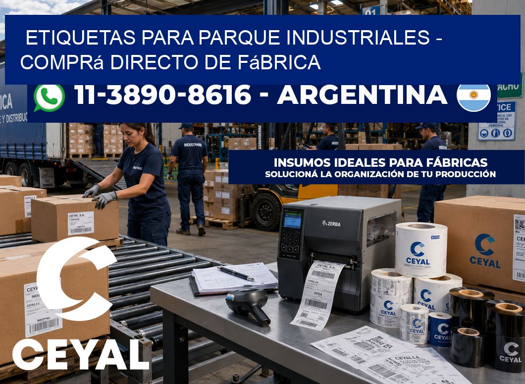 ETIQUETAS PARA PARQUE INDUSTRIALES - Comprá directo de fábrica