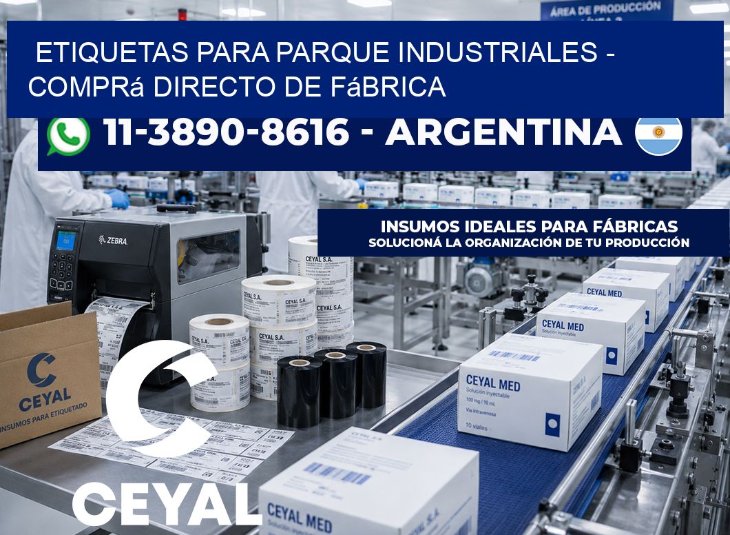 ETIQUETAS PARA PARQUE INDUSTRIALES - Comprá directo de fábrica