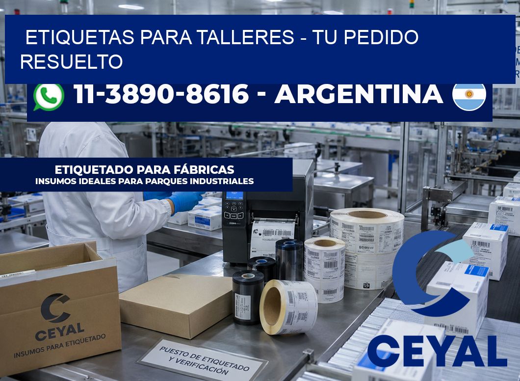ETIQUETAS PARA TALLERES - Tu pedido resuelto