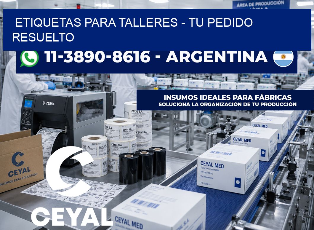 ETIQUETAS PARA TALLERES – Tu pedido resuelto