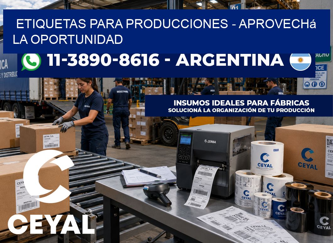 ETIQUETAS PARA PRODUCCIONES - Aprovechá la oportunidad